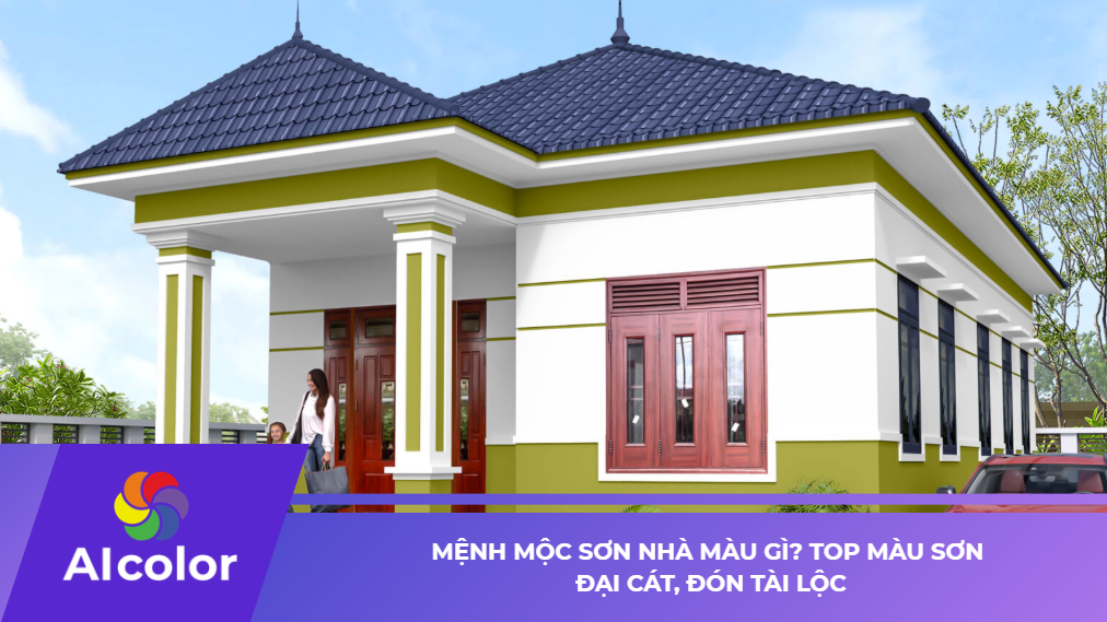 Mệnh Mộc sơn nhà màu gì? Top màu sơn đại cát, đón tài lộc