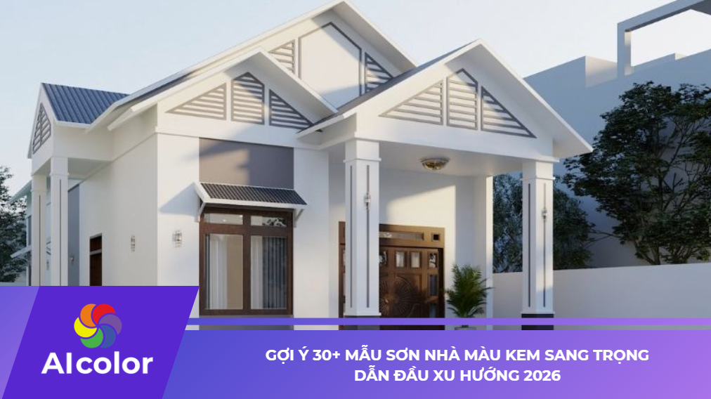 Gợi ý 30+ mẫu sơn nhà màu kem sang trọng dẫn đầu xu hướng